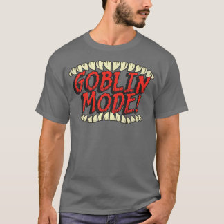 GOBLIN MODE 1 T-Shirt