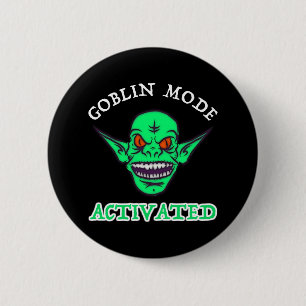 Goblin Mode Activated 2 Inch Round Button