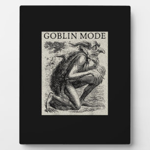 Goblin Mode Goblincore Vintage Aesthetic Funny Off Plaque