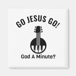 God A Minute? Magnet