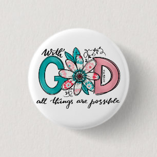 God all Things are Possible Christian 1 Inch Round Button