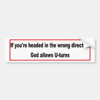 God allows U-turns Christian design Bumper Sticker