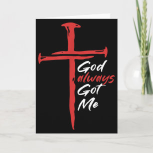 God Always Got Me Religion Quote Christian  Card