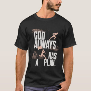 God Always Has a Plan T-Shirt–Faith & Inspiration T-Shirt