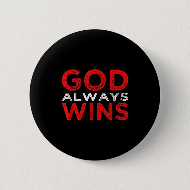God Always Wins Religious  2 Inch Round Button (Front)