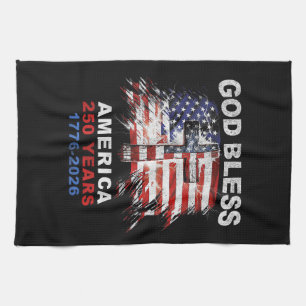 God Bless America 250 Years 1776-2026 Christian Cr Kitchen Towel