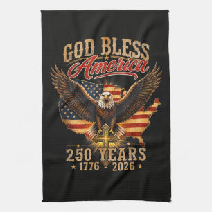 God Bless America Eagle 250 Years 1776 2026 Kitchen Towel