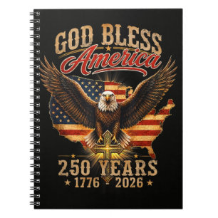 God Bless America Eagle 250 Years 1776 2026 Notebook