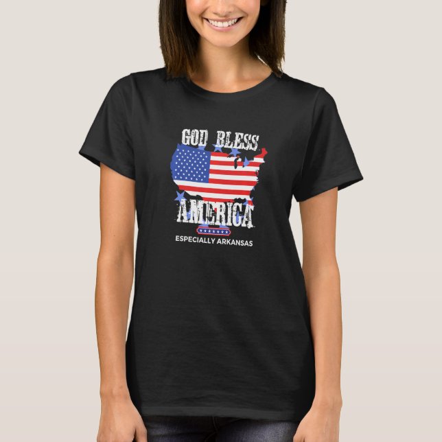 God Bless America Especially Arkansas US State Des T-Shirt (Front)