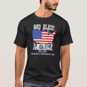 God Bless America Especially Manzanita OR US State T-Shirt