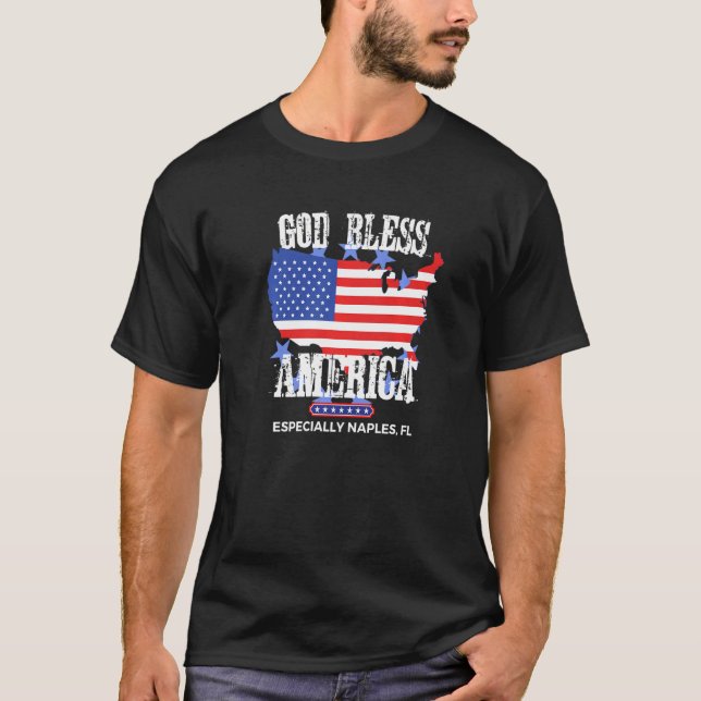 God Bless America Especially Naples FL US State De T-Shirt (Front)