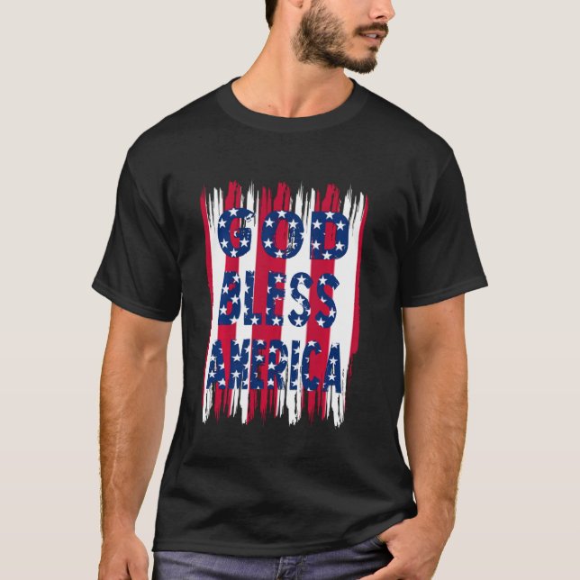 God Bless America Flag 4th Of July Independence Da T-Shirt (Front)