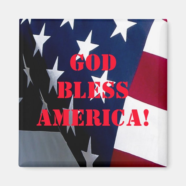 "God bless America" "patriotic gift" Magnet (Front)