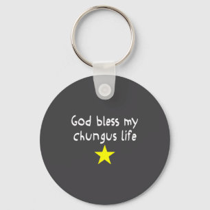 God Bless My Chungus Life, Funny Brainrot Meme Gen Keychain