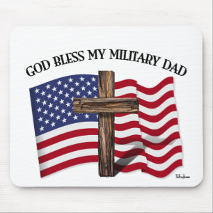 GOD BLESS MY MILITARY DAD, rugged cross & US flag Mouse Pad