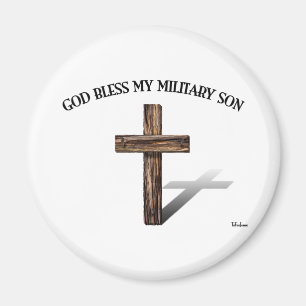 GOD BLESS MY MILITARY SON with rugged cross Magnet