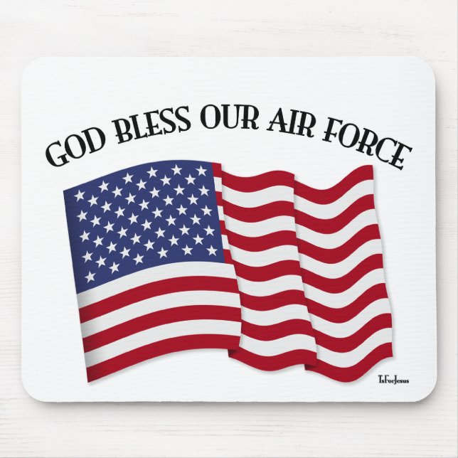 GOD BLESS OUR AIR FORCE with US flag Mouse Pad (Front)