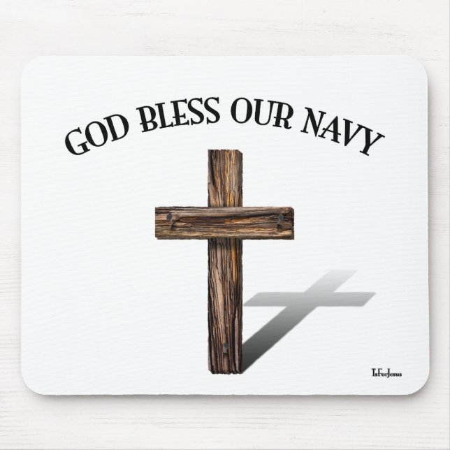 GOD BLESS OUR NAVY with rugged cross Mouse Pad (Front)