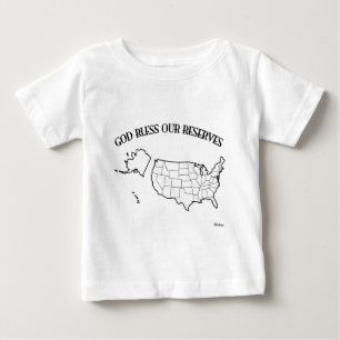 GOD BLESS OUR RESERVES with US outline Baby T-Shirt