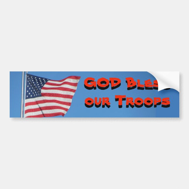 GOD Bless Our Troops! With Flag Bumper Sticker (Front)