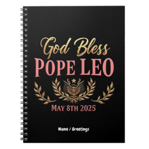 God Bless Pope Leo Celebrate New Pope May 8, 2025 Notebook