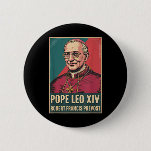 God Bless Pope Leo Xiv Pope Leo Xiv Shirt Pope Leo 2 Inch Round Button