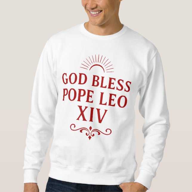 God Bless Pope Leo XIV Sweatshirt (Front)