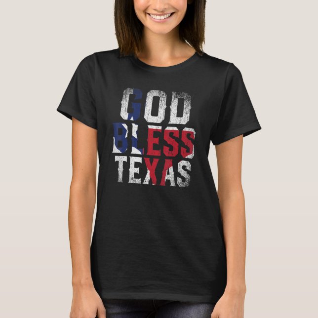 God Bless Texas Flag Patriotic Proud Texan Us Stat T-Shirt (Front)