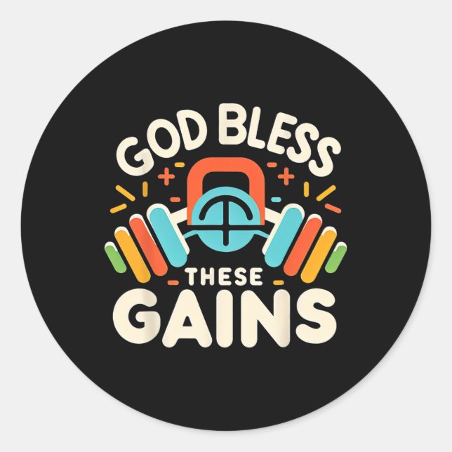 God Bless These Gains Muscle Bodybuilding - 1  Classic Round Sticker (Front)