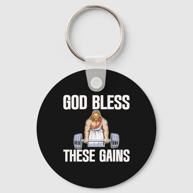 God Bless These Gains Muscle Bodybuilding -------  Keychain (Front)