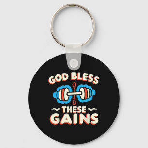 God Bless These Gains Muscle Bodybuilding -- Keychain