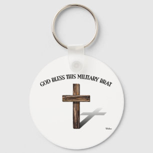 GOD BLESS THIS MILITARY BRAT with rugged cross Keychain