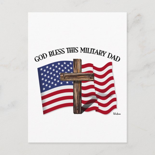 GOD BLESS THIS MILITARY DAD rugged cross & US flag Postcard (Front)