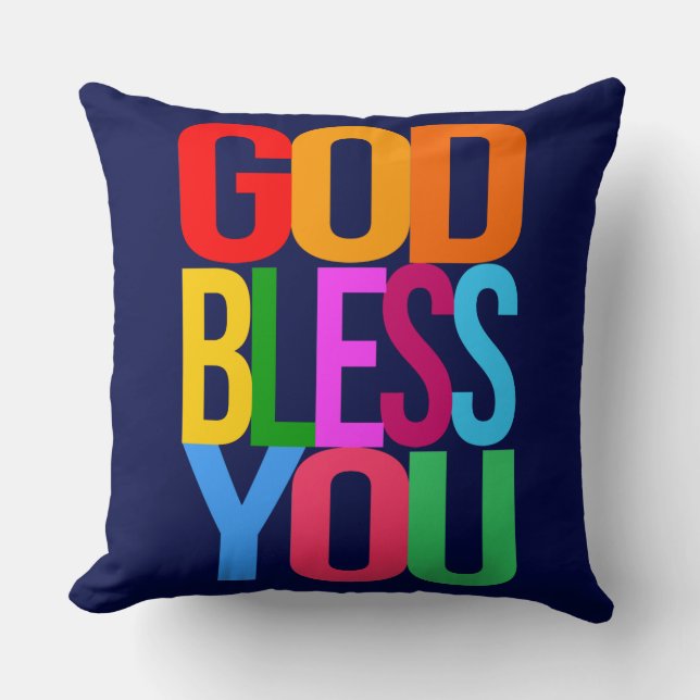 GOD BLESS YOU, FAITH, HOPE, LOVE Positive colourfu Throw Pillow (Front)