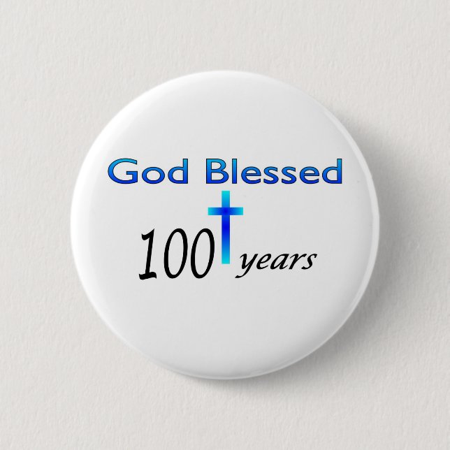 God Blessed 100 years birthday gift 2 Inch Round Button (Front)