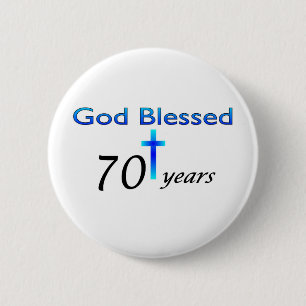 God Blessed 70 years birthday gift 2 Inch Round Button