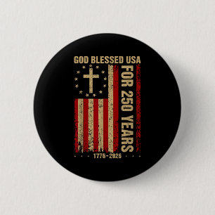 God blessed usa for 250 years 1776 2026 christian 2 inch round button