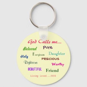 God Calls me..., Beloved  , Holy, ... - Customized Keychain