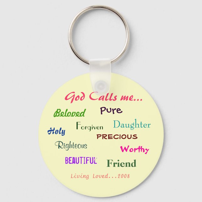 God Calls me..., Beloved  , Holy, ... - Customized Keychain (Front)