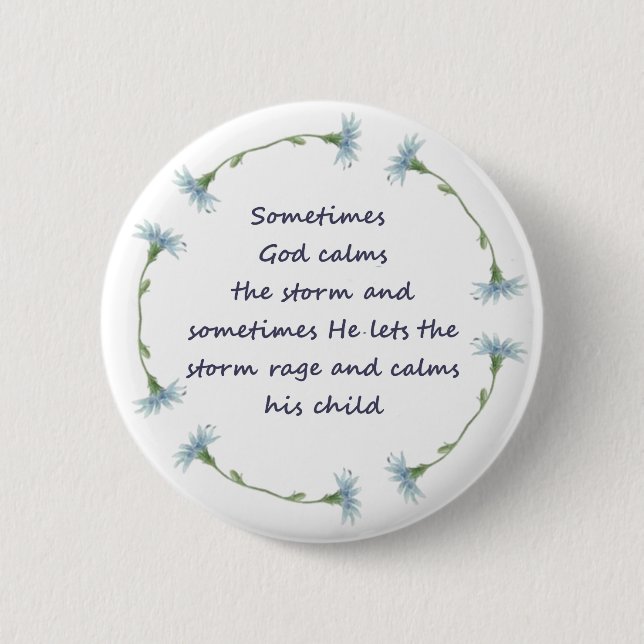 God Calms Storm Inspirational Quote 2 Inch Round Button (Front)