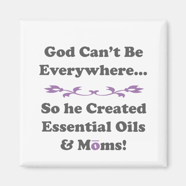 God Can't Be Everywhere, so He Created EO & Moms Magnet (Front)
