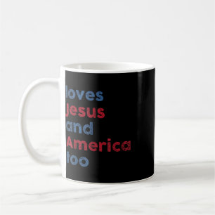 God Christian 4th Of July Loves Jesus And America Coffee Mug