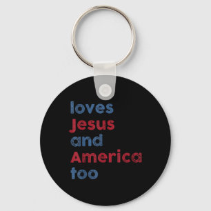 God Christian 4th Of July Loves Jesus And America  Keychain