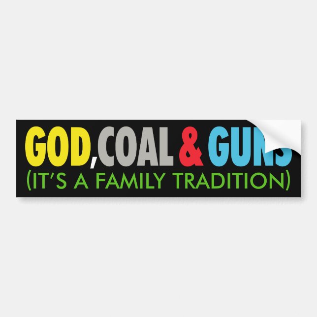 GOD, COAL & GUNS BUMPER STICKER (Front)