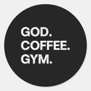 God Coffee Gym Funny Christian Workout Tee Jesus M Classic Round Sticker