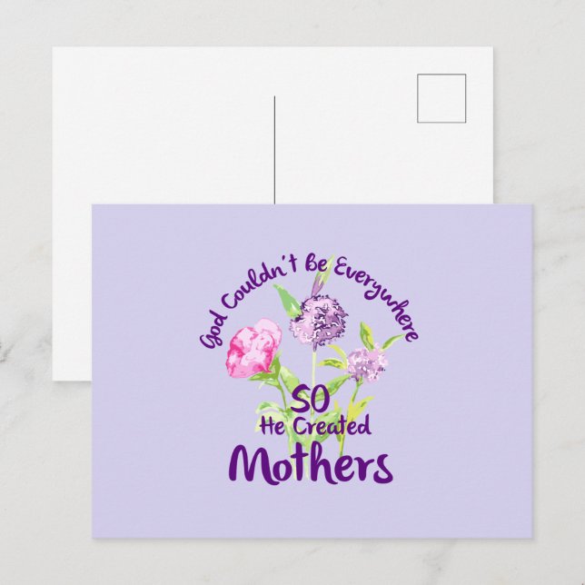 God Couldn't Be Everywhere So He Created Mothers Postcard (Front/Back)
