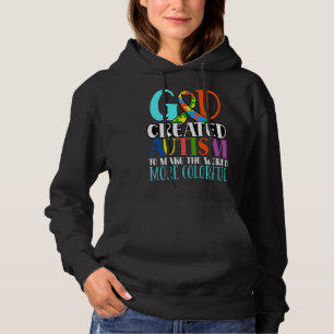 God Created Autism To Make The World More Colourfu Hoodie
