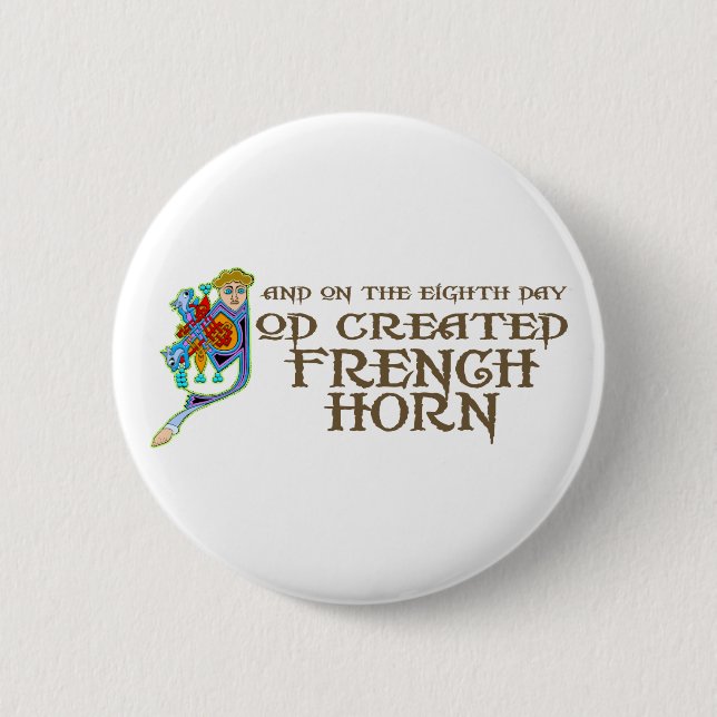 God Created French Horn 2 Inch Round Button (Front)