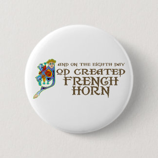 God Created French Horn 2 Inch Round Button