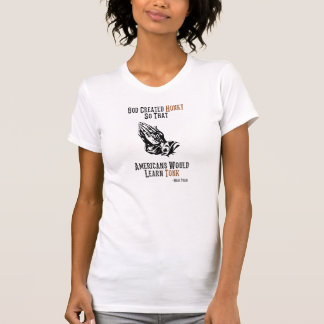 God Created Honky So That Americans Would Tonk T-Shirt